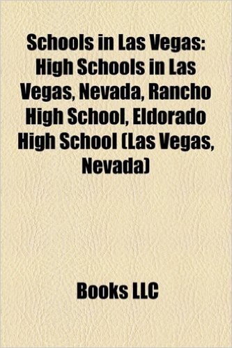 Schools in Las Vegas: High Schools in Las Vegas, Nevada, Rancho High School, Eldorado High School (Las Vegas, Nevada)