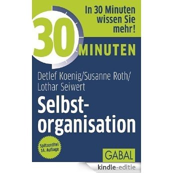 30 Minuten Selbstorganisation (German Edition) [Kindle-editie] beoordelingen