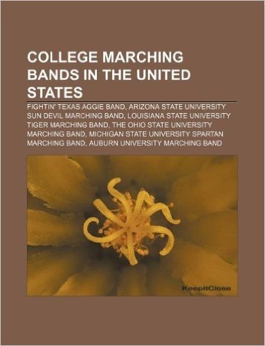 College Marching Bands in the United States: Fightin' Texas Aggie Band, Arizona State University Sun Devil Marching Band