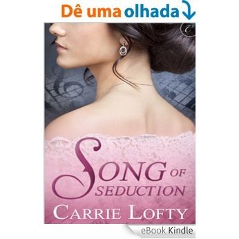 Song of Seduction [eBook Kindle]