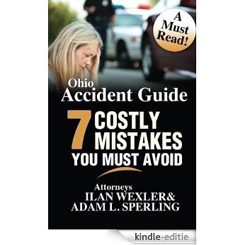Ohio Accident Guide: 7 Costly Mistakes You Must Avoid (English Edition) [Kindle-editie]