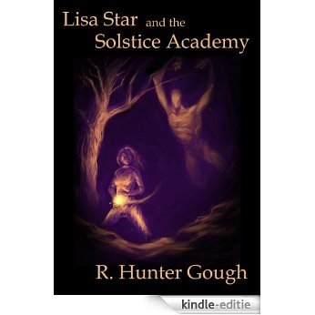 Lisa Star and the Solstice Academy (English Edition) [Kindle-editie]
