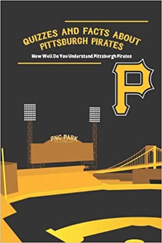 indir Quizzes and Facts About Pittsburgh Pirates: How Well Do You Understand Pittsburgh Pirates: Pittsburgh Pirates Trivia Book