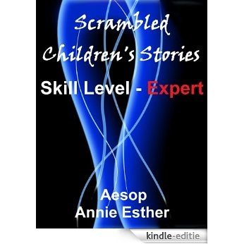 Scrambled Children's Stories (Annotated & Narrated in Scrambled Words) Skill Level - Expert (Scramble for fun! Book 14) (English Edition) [Kindle-editie]