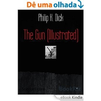The Gun (Illustrated) (English Edition) [eBook Kindle]