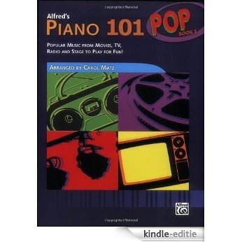 Alfred's Piano 101- Pop Book 1 [Kindle-editie]