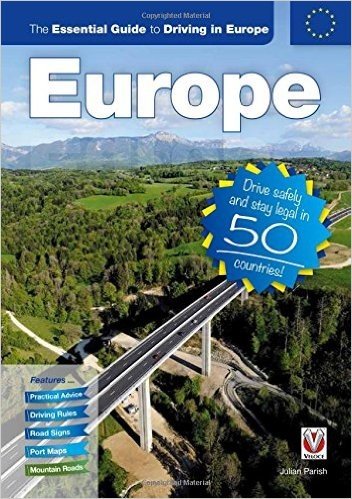 The Essential Guide to Driving in Europe: Drive Safely and Stay Legal in 50 Countries! baixar