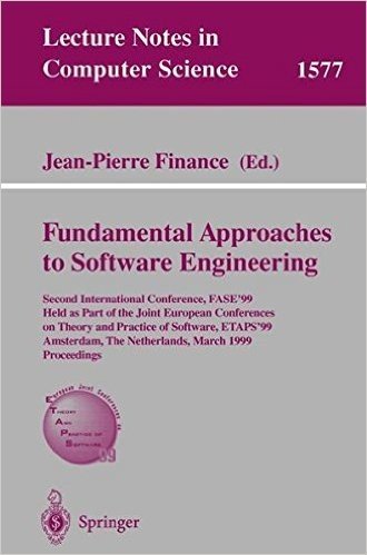 Fundamental Approaches to Software Engineering: Second International Conference, Fase'99, Held as Part of the Joint European Conferences on Theory and