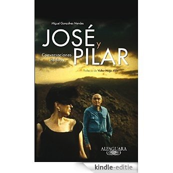 José y Pilar. Conversaciones inéditas [Kindle-editie]