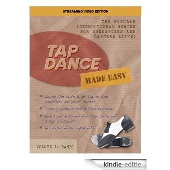 Tap Dance Made Easy Vol 1: Basic (Streaming Video Edition) (English Edition) [Kindle-editie]