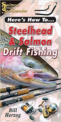 Steelhead & Salmon Drift Fishing (Here's How To, )
