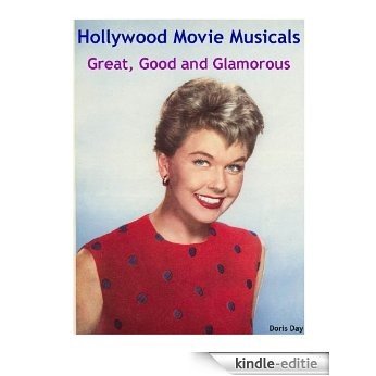 Hollywood Movie Musicals: Great, Good and Glamorous (Hollywood Classics) (English Edition) [Kindle-editie]