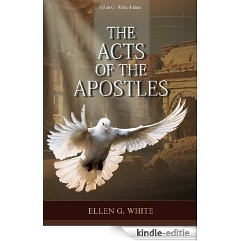 The Acts of the Apostles (Conflict of the Ages Book 4) (English Edition) [Kindle-editie]