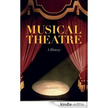 Musical Theatre: A History [Kindle-editie] beoordelingen