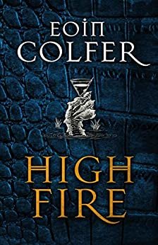 Highfire: An absolutely thrilling, addictive, explosive page-turning fantasy adventure (English Edition)