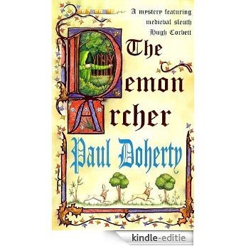 The Demon Archer (Hugh Corbett Mysteries) [Kindle-editie]