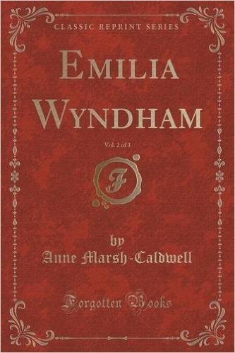 Emilia Wyndham, Vol. 2 of 3 (Classic Reprint) baixar