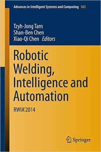 Robotic Welding, Intelligence and Automation: Rwia 2014 baixar