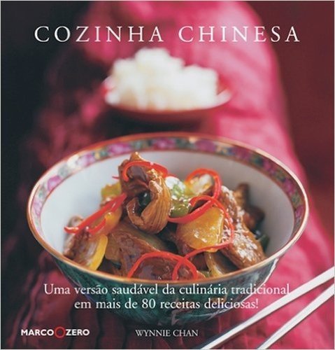 Cozinha Chinesa. Uma Versão Saudável da Culinária