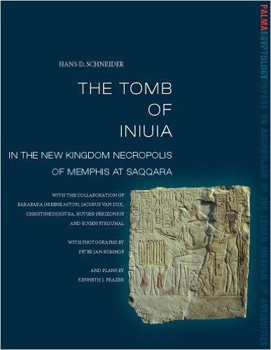 The Tomb of Iniuia in the New Kingdom Necropolis of Memphis at Saqqara