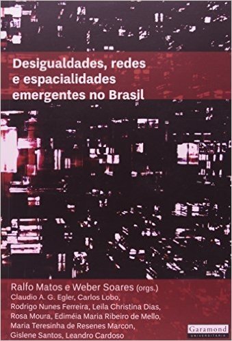 Desigualdades, Redes E Espacialidades Emergentes No Brasil