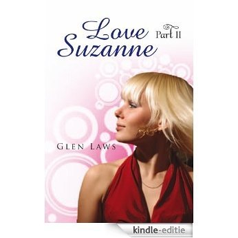 Love Suzanne (Part II): Part II (English Edition) [Kindle-editie]