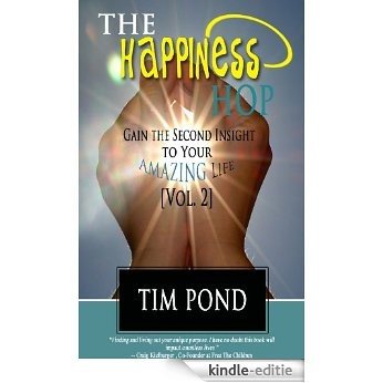 The Happiness Hop - Gain the Three Insights to Your Amazing Life (Vol. 2) (The Happiness Hop Collection) (English Edition) [Kindle-editie]