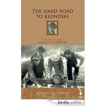 The Hard Road to Klondike: An Irish Emigrant's Travels in North America [Kindle-editie]
