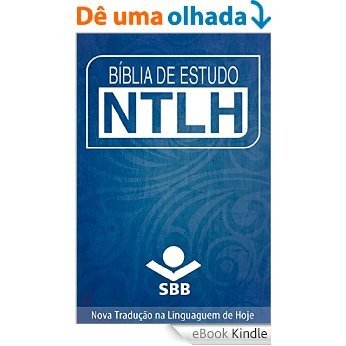 Bíblia de Estudo NTLH: Nova Tradução na Linguagem de Hoje [eBook Kindle]