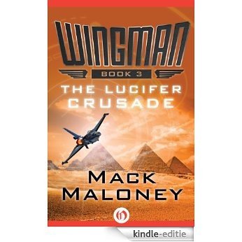 The Lucifer Crusade (Wingman) [Kindle-editie]