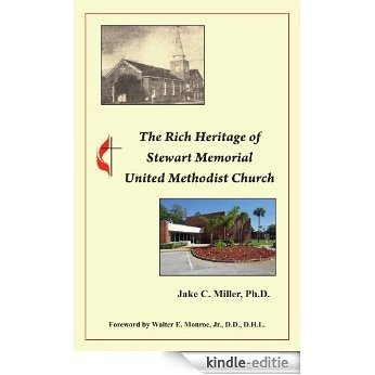 The Rich Heritage of Stewart Memorial United Methodist Church (English Edition) [Kindle-editie]