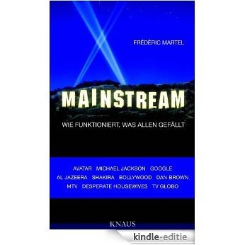 Mainstream: Wie funktioniert, was allen gefällt - (German Edition) [Kindle-editie]