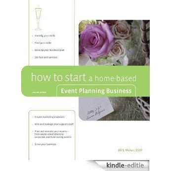 How to Start a Home-Based Event Planning Business, 2nd (Home-Based Business Series) [Kindle-editie]