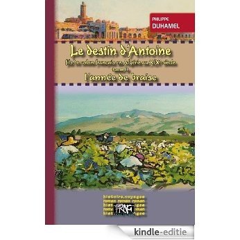 Le Destin d'Antoine (tome 2 : l'année de braise) (Au Viu Leupard t. 138) (French Edition) [Kindle-editie]