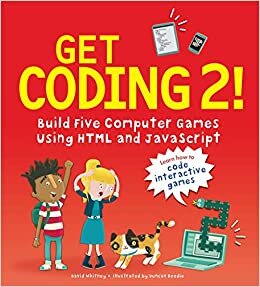 indir Get Coding 2! Build Five Computer Games Using HTML and JavaScript