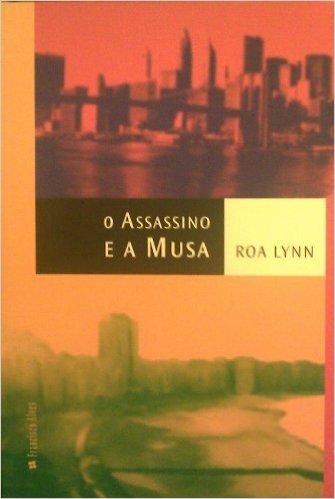 O Assassino E A Musa (Portuguese Edition)