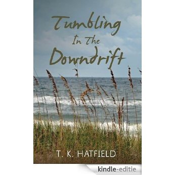 Tumbling In The Downdrift (English Edition) [Kindle-editie]