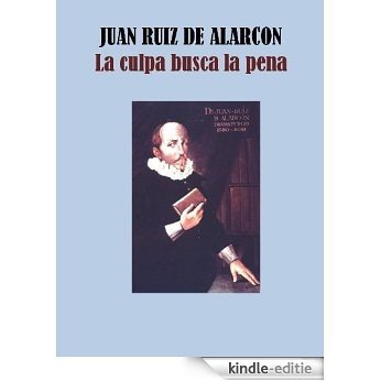 LA CULPA BUSCA LA PENA (Spanish Edition) [Kindle-editie]