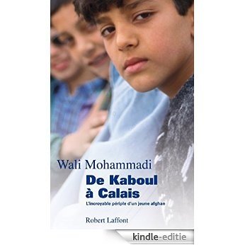 De Kaboul à Calais [Kindle-editie]