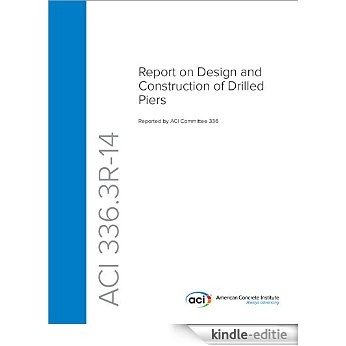 ACI 336.3R-14: Report on Design and Construction of Drilled Piers (English Edition) [Kindle-editie] beoordelingen