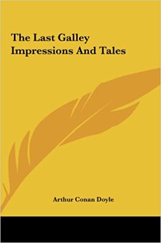 indir The Last Galley Impressions and Tales the Last Galley Impressions and Tales