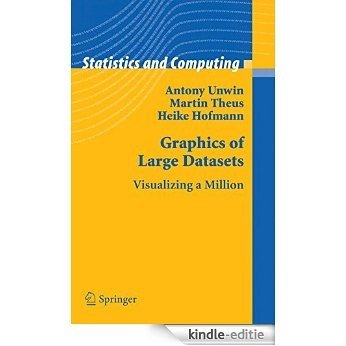 Graphics of Large Datasets: Visualizing a Million (Statistics and Computing) [Kindle-editie]