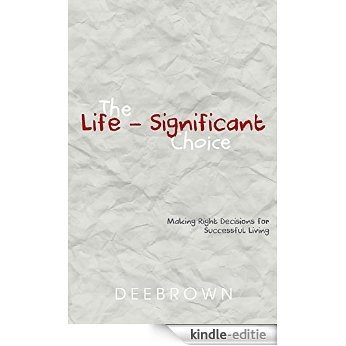 The Life-Significant Choice (English Edition) [Kindle-editie] beoordelingen