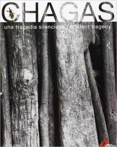 Chagas: Una Tragedia Silenciosa = a Silent Tragedy