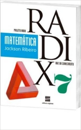 Matemática. 7º Ano - Coleção Projeto Radix