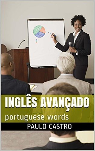 INGLÊS AVANÇADO: portuguese words for foreigners