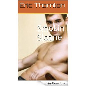 Smokin Sloane (Bad boys of the 1920s) (English Edition) [Kindle-editie]