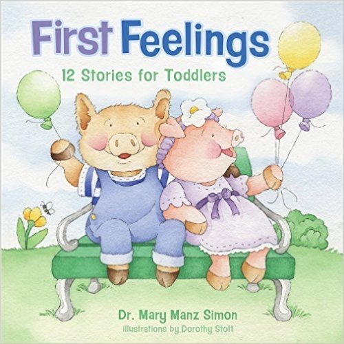 First Feelings (Padded Cover): Twelve Stories for Toddlers