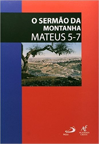 O Sermão Da Montanha. Mateus 5-7