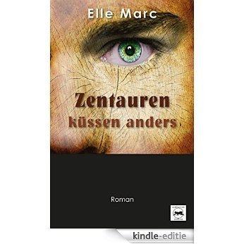 Zentauren küssen anders (German Edition) [Kindle-editie]